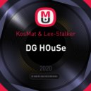 KosMat & Lex-Stalker - DG HOuSe