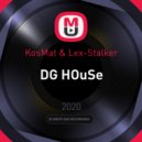 KosMat & Lex-Stalker - DG HOuSe ()