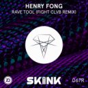 Henry Fong - Rave Tool