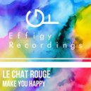 Le Chat Rouge - Make You Happy
