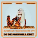 Ava Max , M83 x Hugel - Sweet But Psycho Midnite City