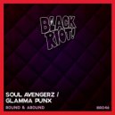 Soul Avengerz & Glamma Punx - Round & Around