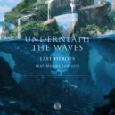 Last Heroes feat. Monika Santucci - Underneath The Waves
