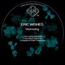 Eric Wishes - Mumbling