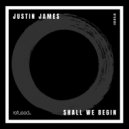 Justin James - Shall We Begin