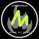 Carlostella - Burn My Soul