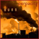 Perpacity - Burn (Original Mix)