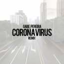 Gabe Pereira - Coronavirus (Remix)