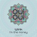 Wink (UK) - I'm The Money