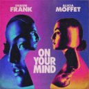 Shaun Frank & Alicia Moffet - On Your Mind
