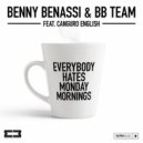 Benny Benassi & BB Team feat. Canguro English - Everybody Hates Monday Mornings