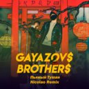 GAYAZOV$ BROTHER$ - Пьяный туман