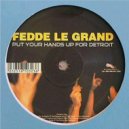 Fedde Le Grand - Put your hands up for Detroit
