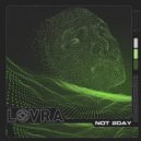 LOVRA - Not 2Day