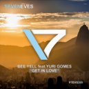 Bee Yell, Yuri Gomes - Get In Love