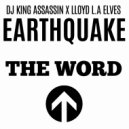 EarthQuake & Lloyd L.A Elves & DJ King Assassin - The Word