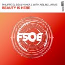 Philippe El Sisi & Miikka L with Aisling Jarvis - Beauty Is Here