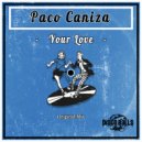 Paco Caniza - Your love (original mix)