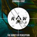 Criminal Corp - The Oddity of Perception
