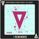 Martin Badder, Mark Jenkyns feat. Mizbee - I Remember