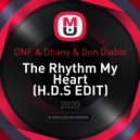 DNF & Dhany & Don Diablo - The Rhythm My Heart (H.D.S EDIT)