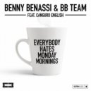 Benny Benassi & BB Team feat. Canguro English - Everybody Hates Monday Mornings