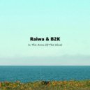 B2K, Raiwa - In The Arms Of The Wind