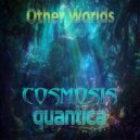Cosmosis & Quantica - Other Worlds