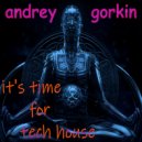 DJ Andrey Gorkin - It's Time For Tech House #042