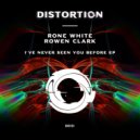Rone White, Rowen Clark - I've Never Seen You Before