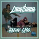 Lady Shade - Hazme Caso