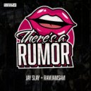 Jay Slay, RamJamSam - There's A Rumor