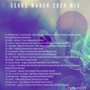 SergS - March 2020 Mix (2020-03-22) ()