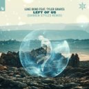 Luke Bond feat. Tyler Graves - Left Of Us