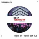 Maxi Rozh - Never Get Old