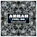 Azrah - Feel So