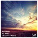 Julia Kahn - Fly Away (Unharmed Remix)
