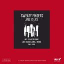 Sweaty Fingers - Jazz Iz Like