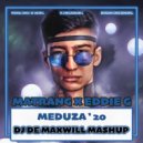 Matrang x Eddie G - Meduza \'20 (DJ De Maxwill Mashup)