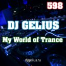 DJ GELIUS - My World of Trance 598