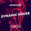 DJ Astapchik - Dynamic House Radioshow #013