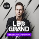 Leo Grand - The Leo Grand Show 026