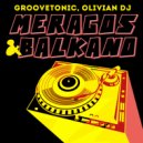 Groovetonic & Olivian DJ - Balkano