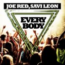 Joe Red  &  Savi Leon  - Everybody