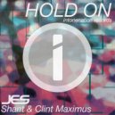 JES & Shant & Clint Maximus - Hold On (Original Mix)