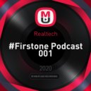 Realtech - #Firstone Podcast 001