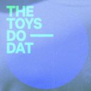 Lebaron, Pheek - The Toys Do Dat