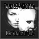 YankisS & KosMat - Deep Memory #2 (Rus)