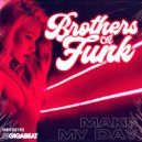 Brothers of Funk - Make My Day