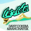 Dany Cohiba & RanchaTek - La Vida